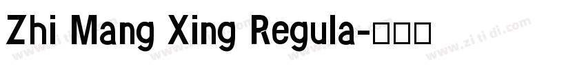 Zhi Mang Xing Regula字体转换